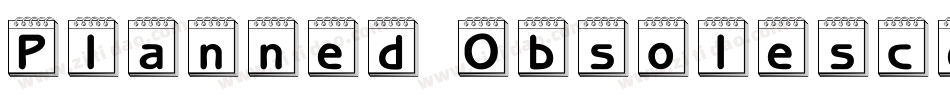 Planned Obsolescence字体转换